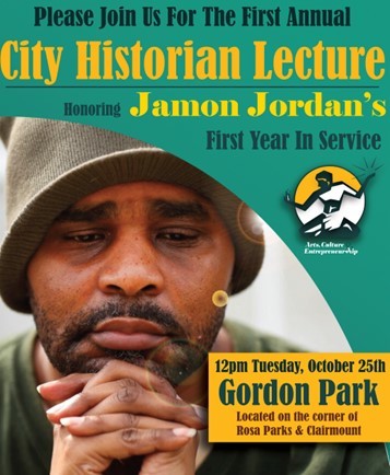 City historian lecture honoring Jamon Jordan will be held October 25th at 12pm at Gordon Park
