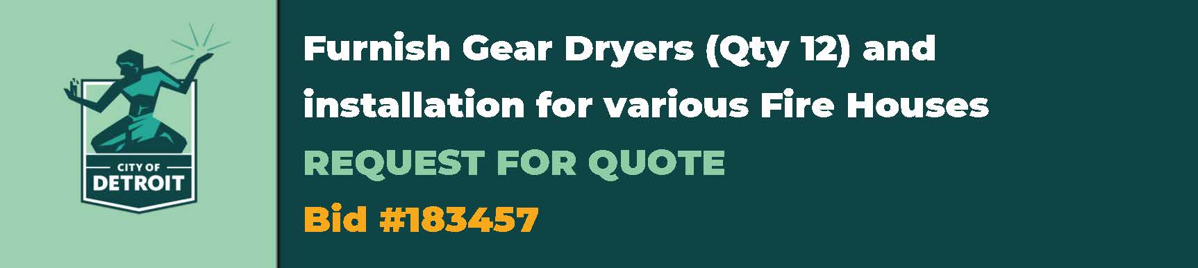 Furnish Gear Dryers (Qty 12) and installation for various Fire Houses