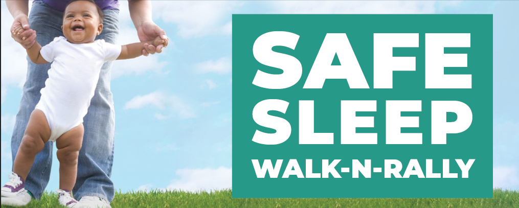 Banner image for Safe Sleep Walk-N-Rally event, featuring a picture of a parent helping their happy toddler walk